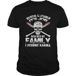 Mess With Me Ill Let Karma Do Its Job Mess T-shirt